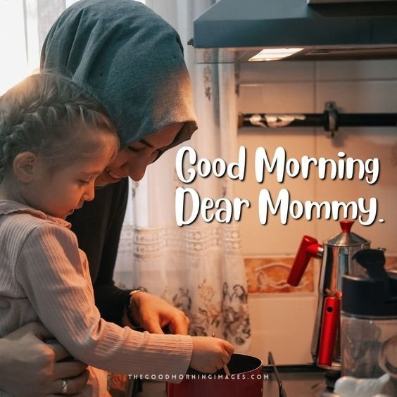 Good Morning Dear Mommy