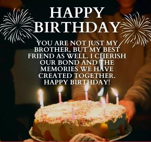 Happy BirthdayYou Are Not My Brother You're My Best Friend Also Status